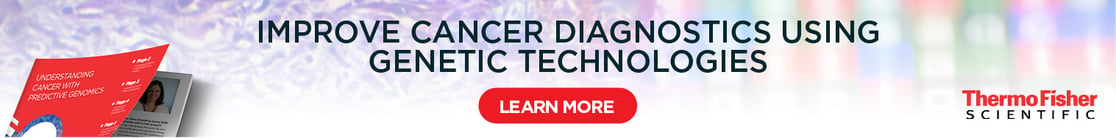 Thermo Fisher Scientific - Improve Cancer Diagnostics Using Genetic Technologies